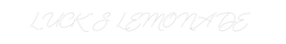 Custom Neon: LUCK’S LEMONA...
