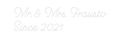 Custom Neon: Mr. & Mrs. Fr...