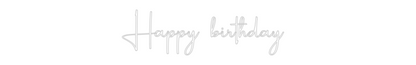 Custom Neon: Happy birthday