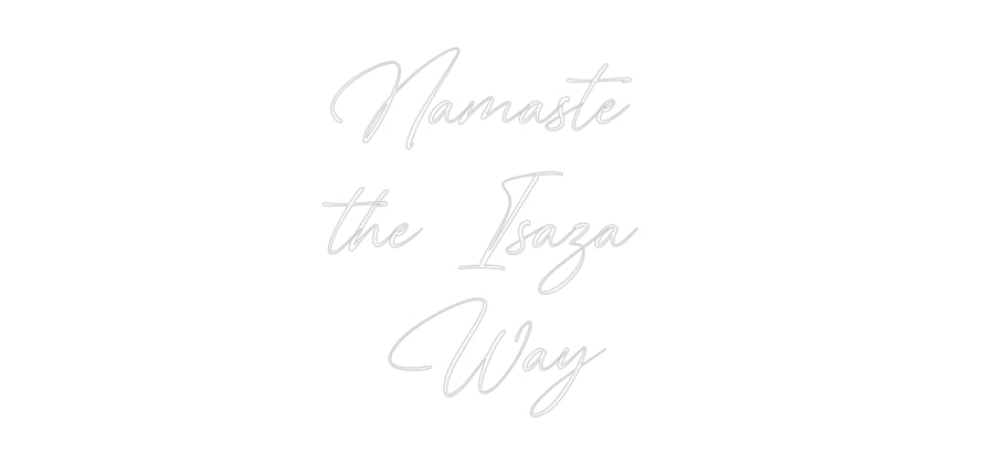 Custom Neon: Namaste 
the...