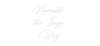 Custom Neon: Namaste 
the...