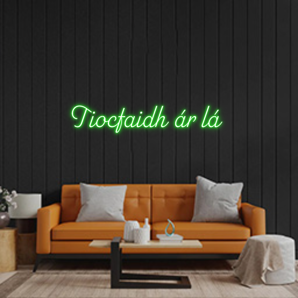 Custom Neon: Tiocfaidh ár ...