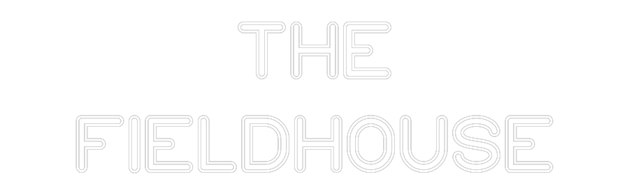 Custom Neon: THE
FIELDHOUSE