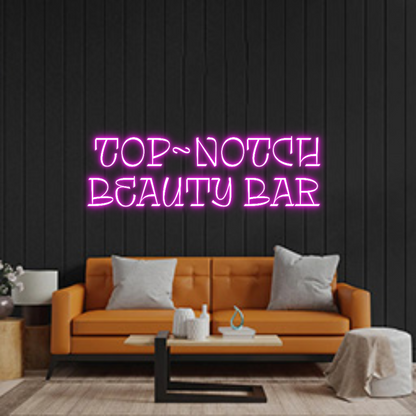 Custom Neon: 
TOP~NOTCH
...