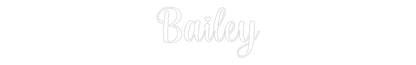 Custom Neon: Bailey