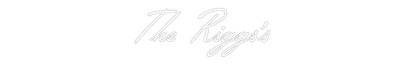 Custom Neon: The Riggs’s