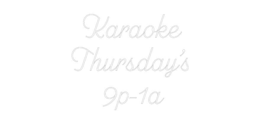 Custom Neon: Karaoke 
Thu...