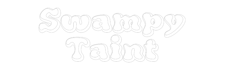 Custom Neon: Swampy
Taint