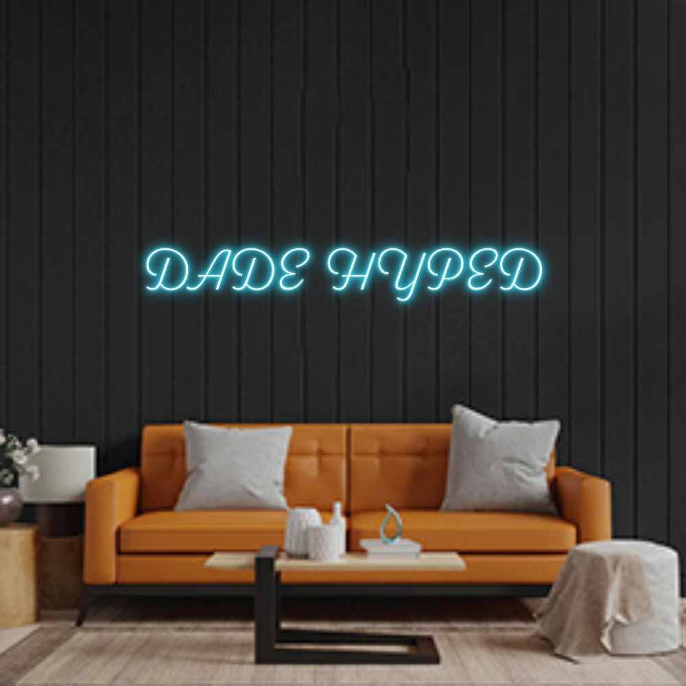 Custom Neon: DADE HYPED