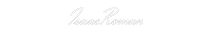 Custom Neon: IsaacRoman