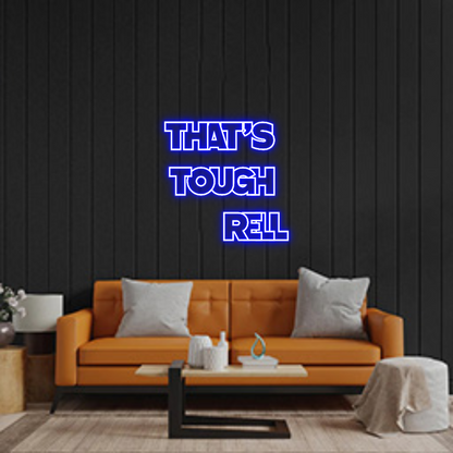 Custom Neon: That’s 
Toug...
