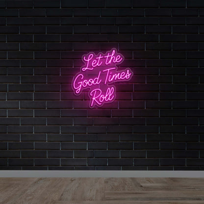 Let the Good Times Roll - Premium Neon Artwork