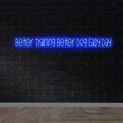 Better Training - Premium Neon Artwork