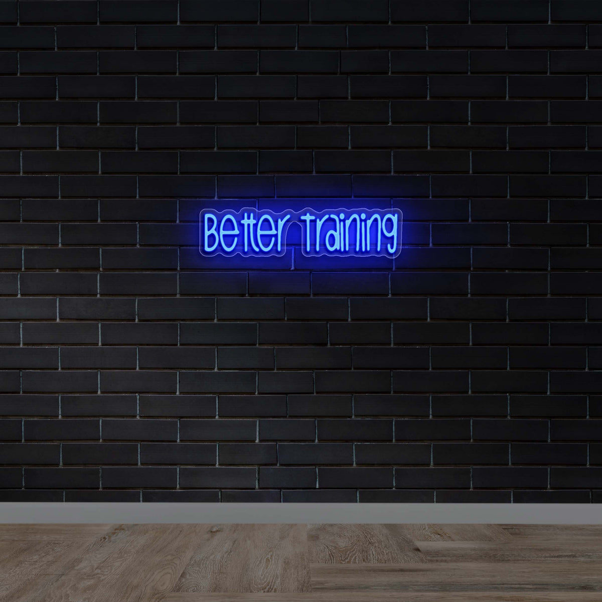 Better Training - Premium Neon Artwork