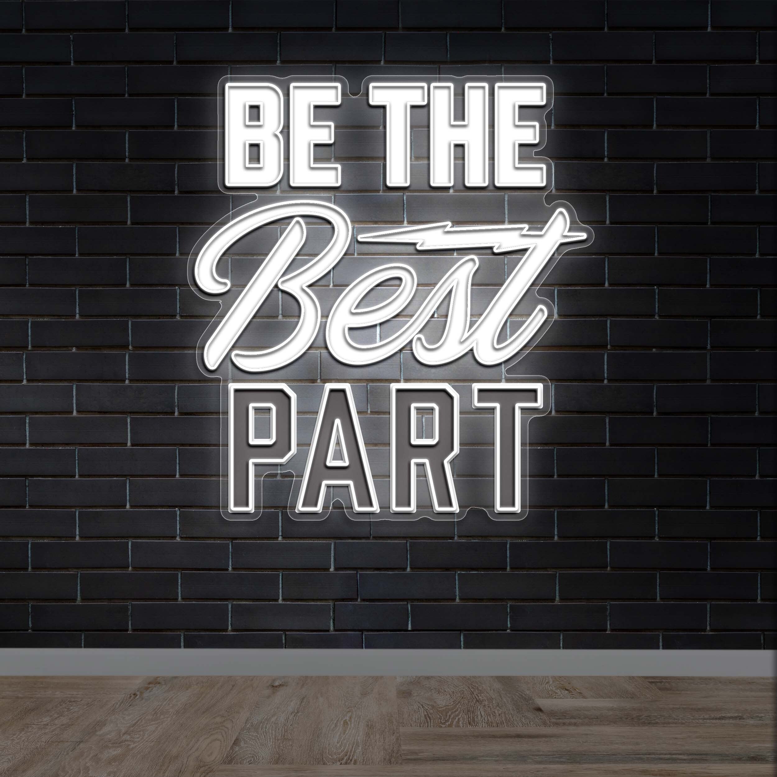 BE THE BEST PART - Premium Neon Artwork