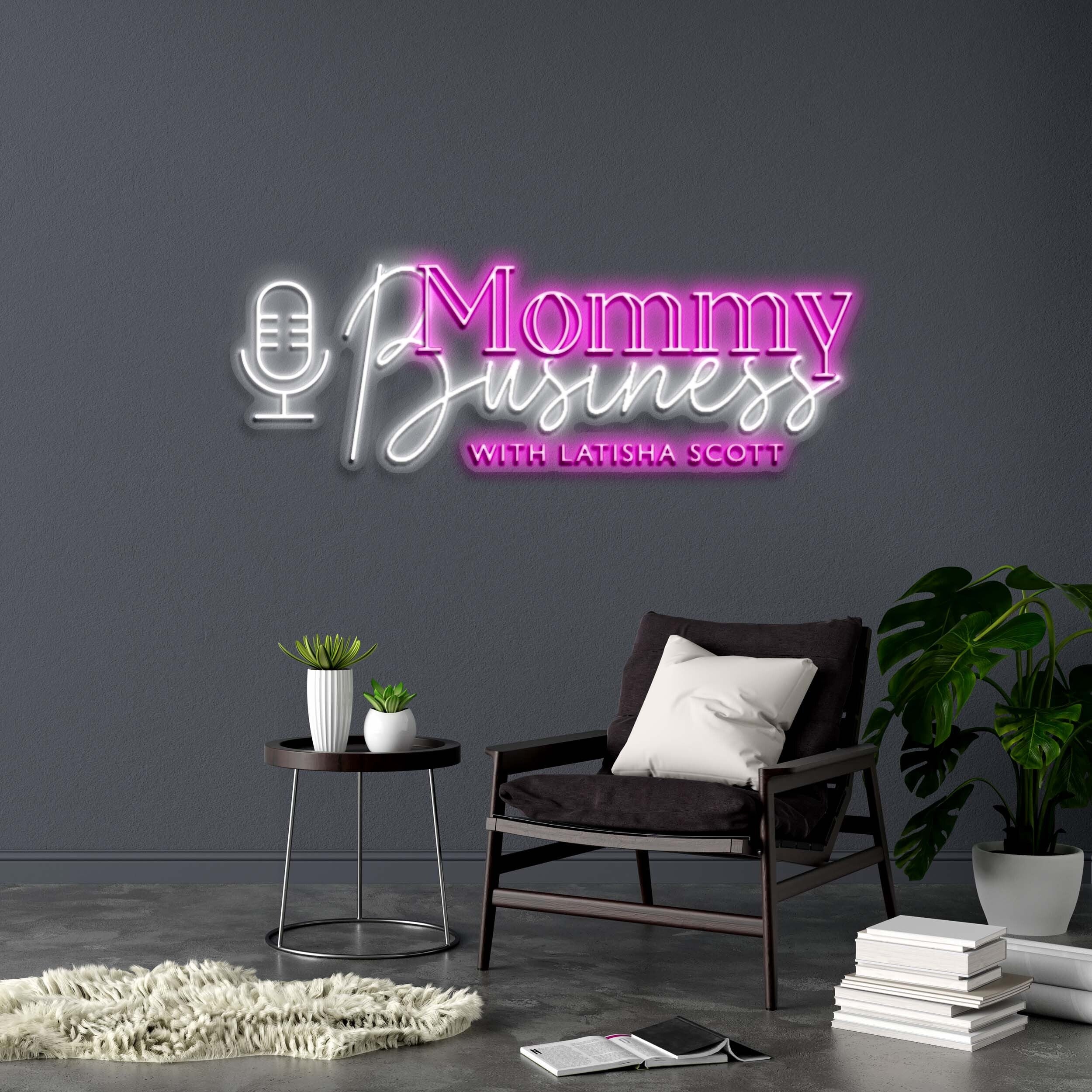 Mommy Business - Premium Neon Artwork