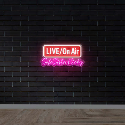 LIVE/On Air SoleSisterKickz - Premium Neon Artwork