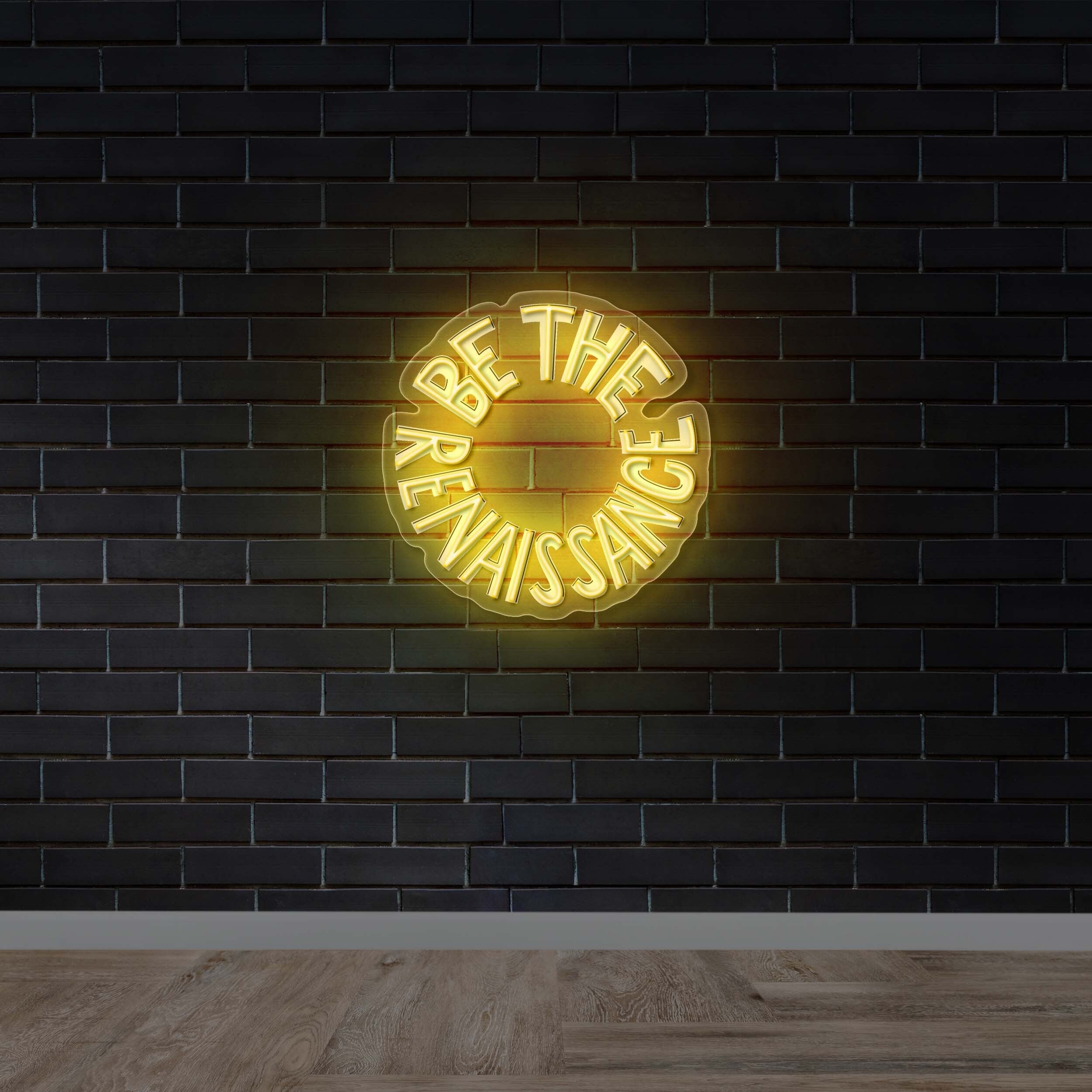 BE THE RENAISSANCE - Premium Neon Artwork