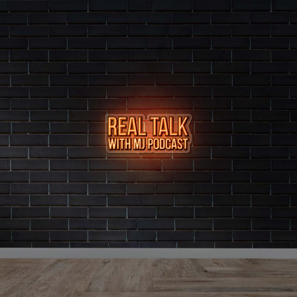 REAL TALK WITH MJ PODCAST -  Premium Neon Artwork