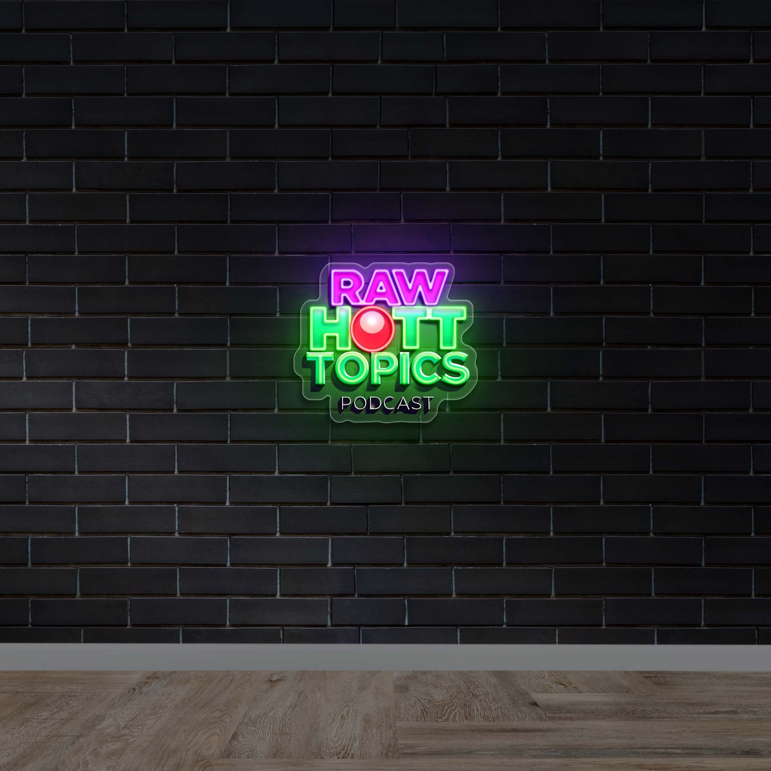 Raw Hott Topics Podcast - Premium Neon Artwork