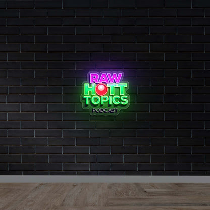 Raw Hott Topics Podcast - Premium Neon Artwork