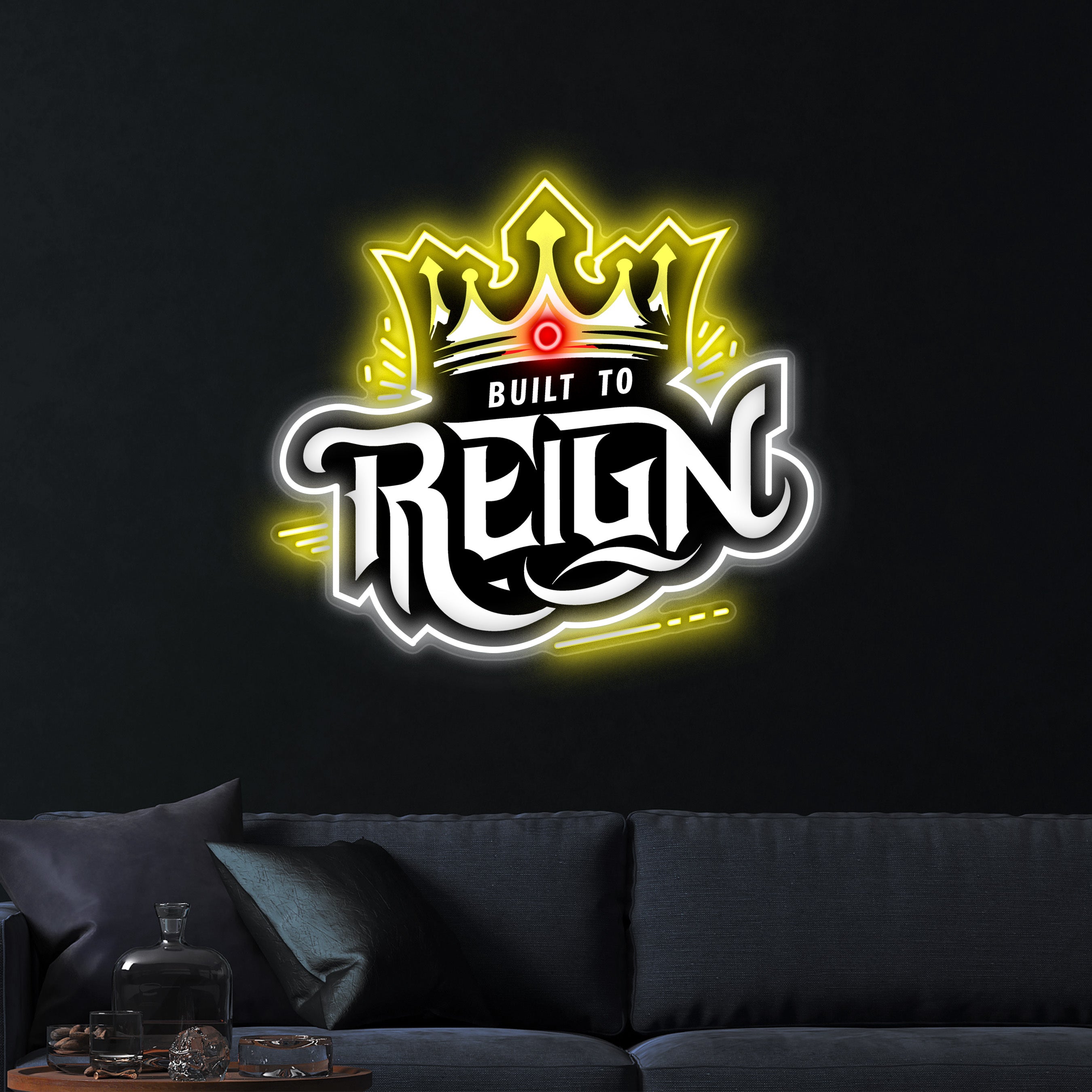 Built to Reign – Premium Neon Artwork