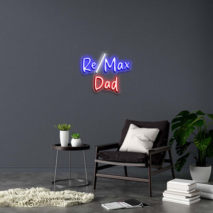 Re/Max Dad - Premium Neon Artwork