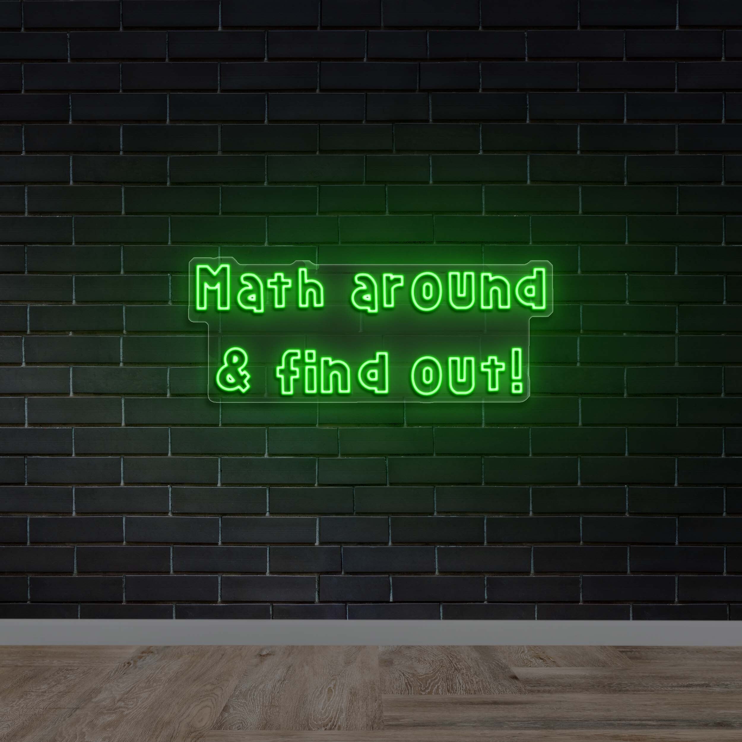 Math around & find out! - Premium Neon Artwork