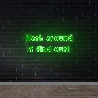 Math around & find out! - Premium Neon Artwork