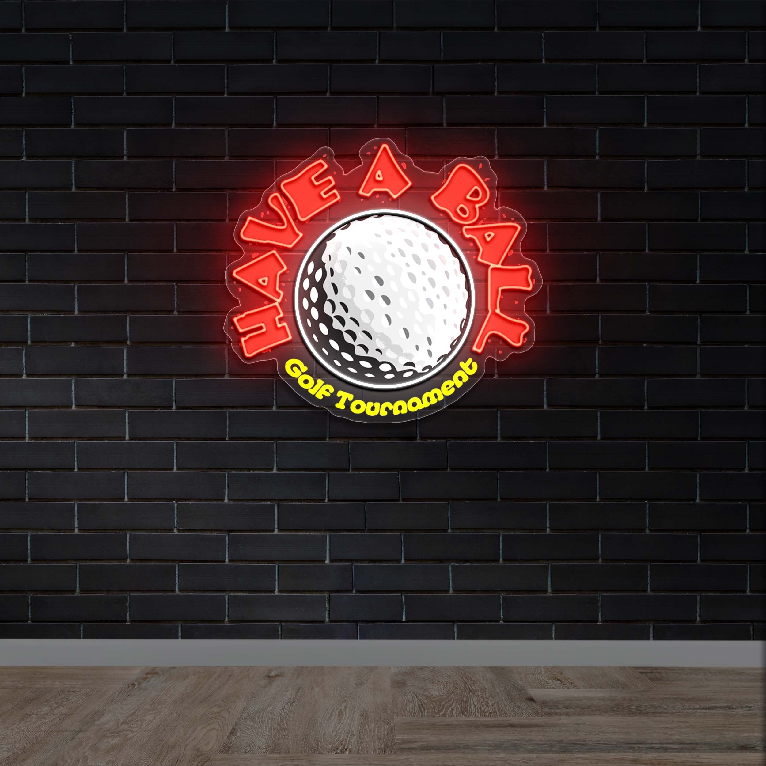 HAVE A BALL - Premium Neon Artwork