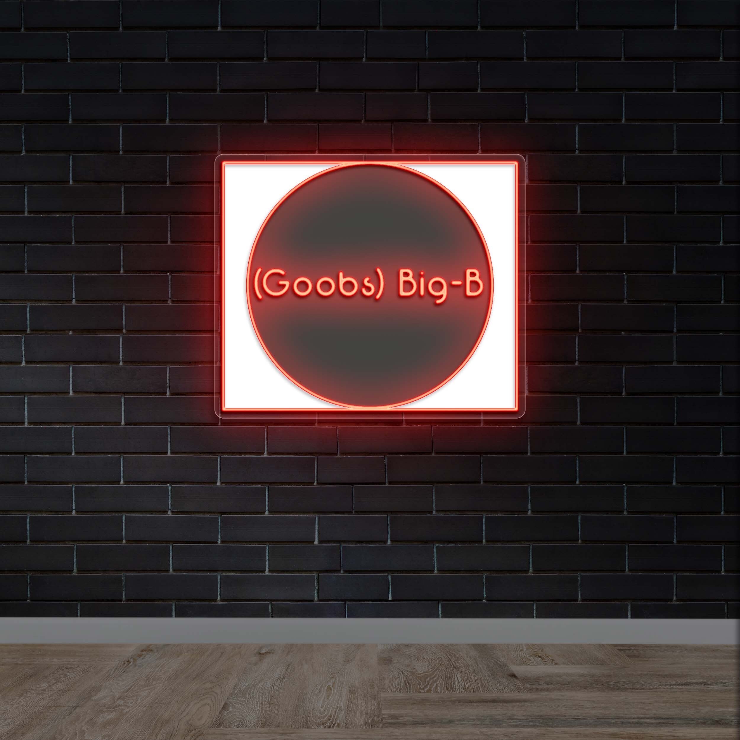 (Goobs) Big - B - Premium Neon Artwork