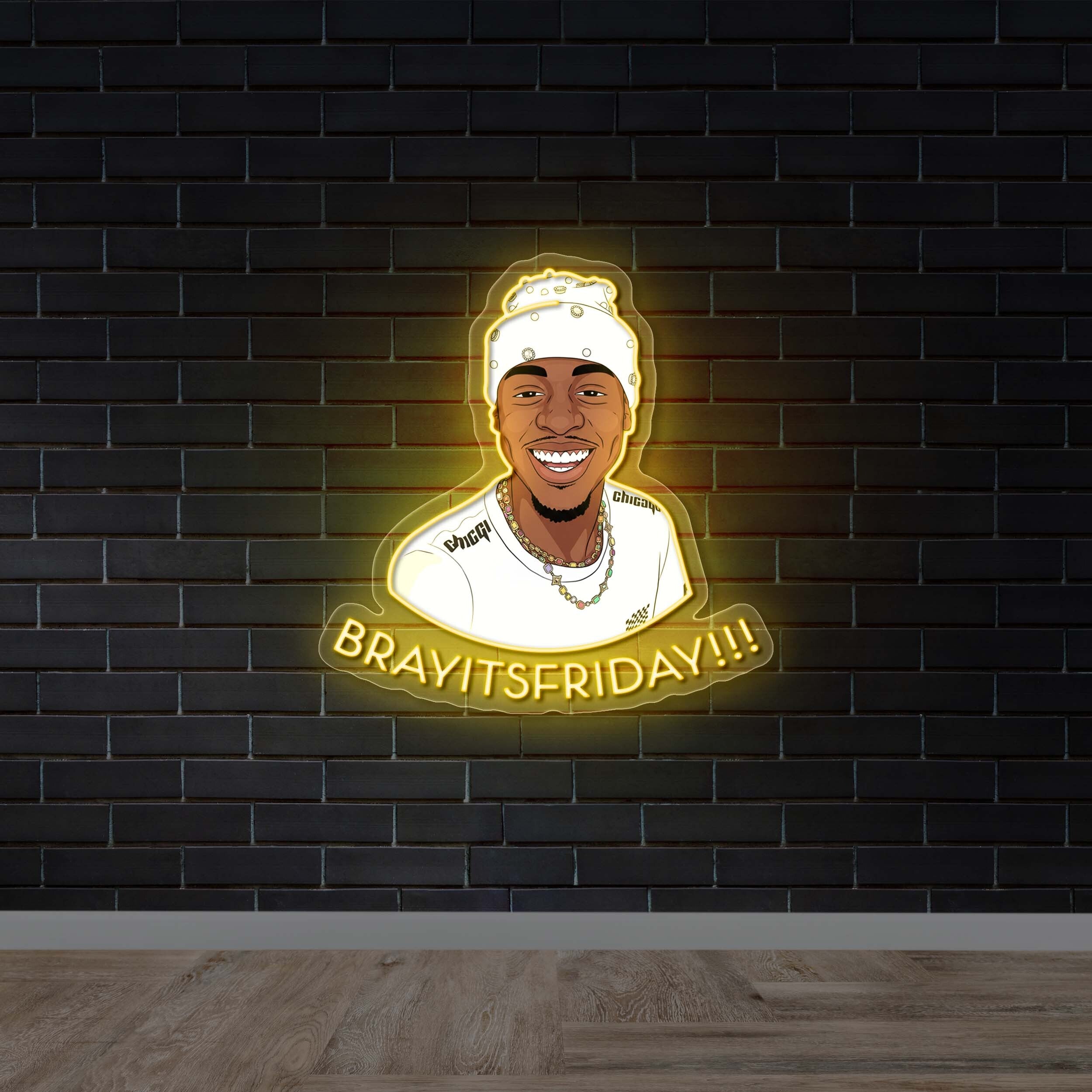 BRAYITSFRIDAY!!! - Premium Neon Artwork
