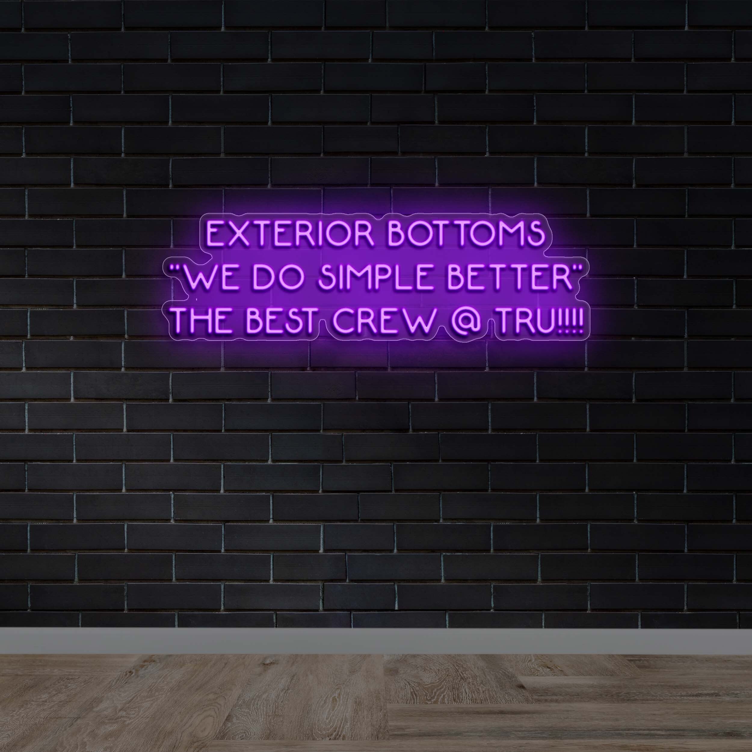 EXTERIOR BOTTOMS "WE DO SIMPLE BETTER" - Premium Neon Artwork