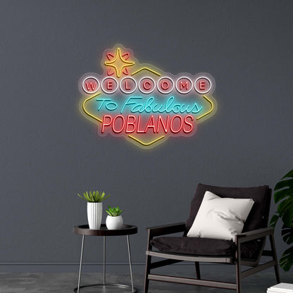 WELCOME To Fabulous POBLANOS - Premium Neon Artwork