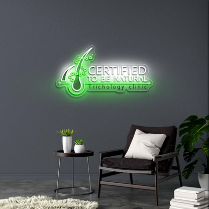 CERTIFIED TO BE NATURAL - Premium Neon Artwork
