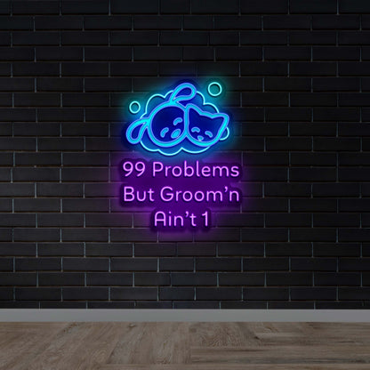 99 Problems But Groom'n Ain’t 1 - Premium Neon Artwork