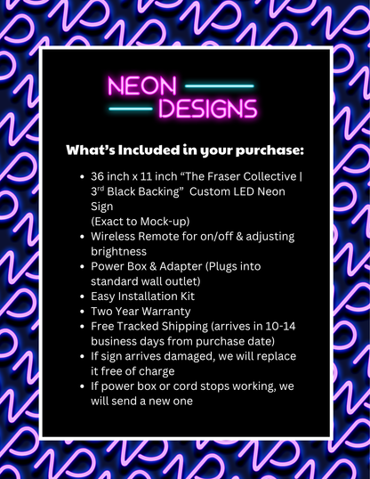 The Fraser Collective | 3rd Black Backing - Premium Neon Artwork