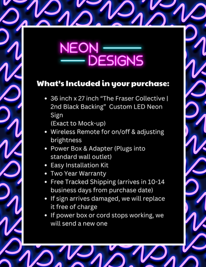 The Fraser Collective | 2nd Black Backing - Premium Neon Artwork