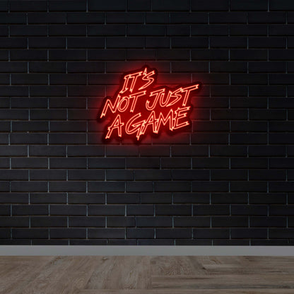 It's Not Just A Game - Premium Neon Artwork
