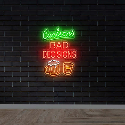 Carlsons Bad Decisions - Premium Neon Artwork