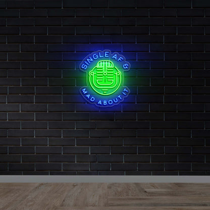 Single AF & Mad About It - Premium Neon Artwork