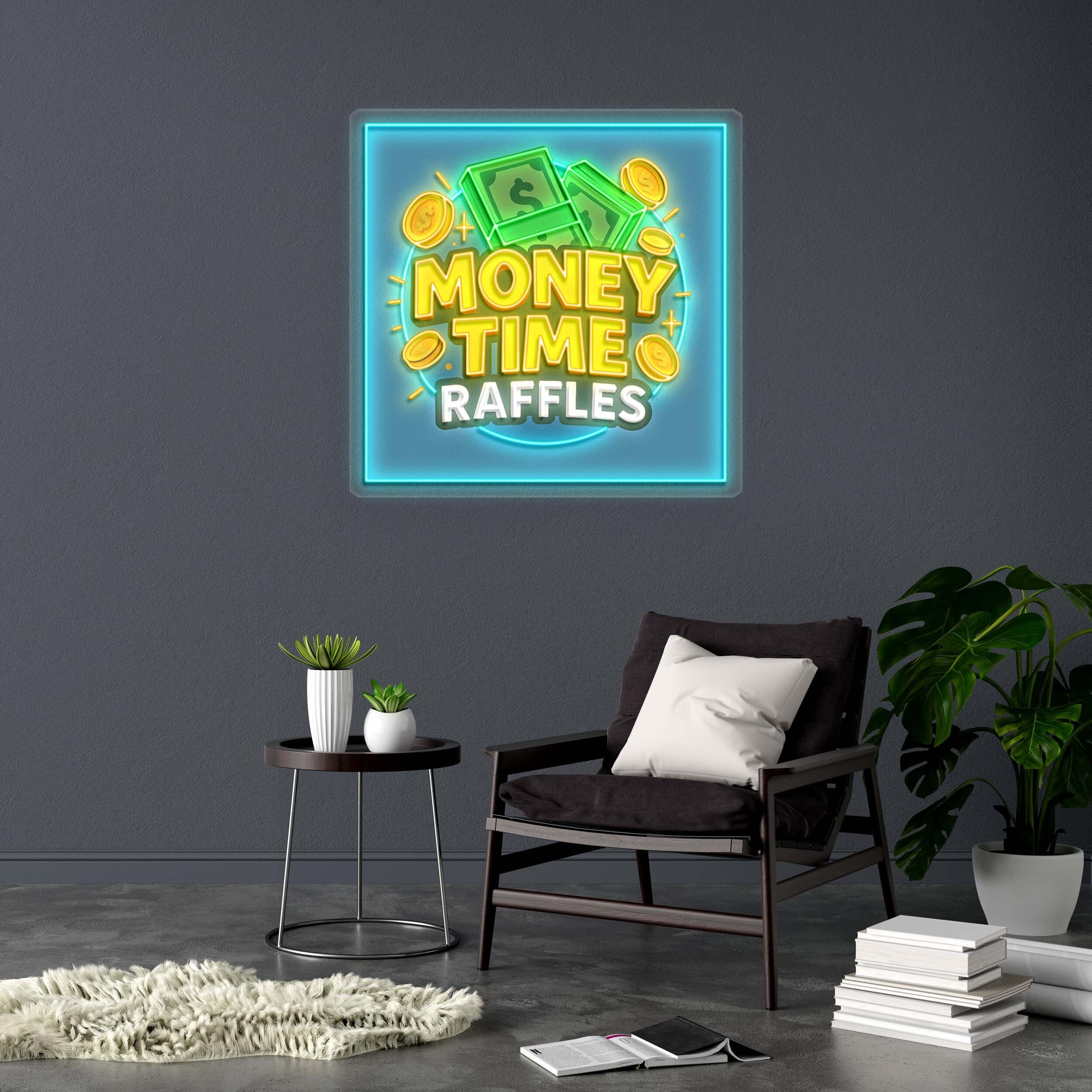 MONEY TIME RAFFLES (version 2) - Premium Neon Artwork