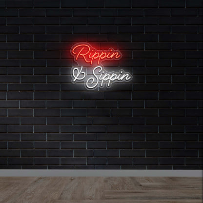 Rippin & Sippin - Premium Neon Artwork