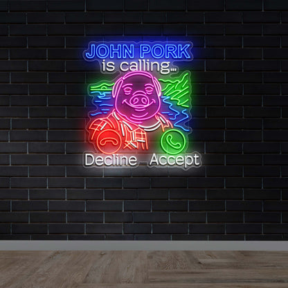 John Pork is Calling - Premium Neon Artwork