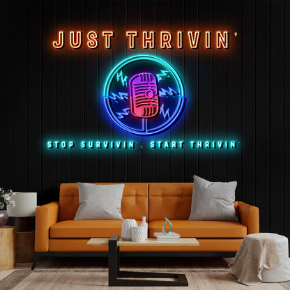 JUST THRIVIN' - Premium Neon Artwork