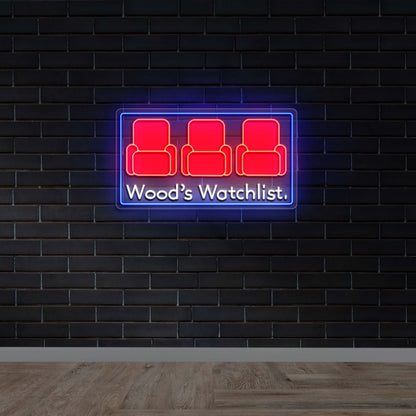 Wood’s Watchlist - Premium Neon Artwork