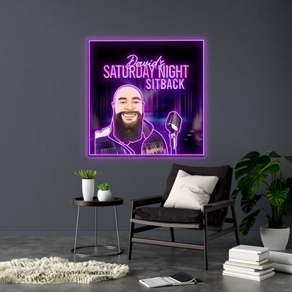 David's SATURDAY NIGHT SITBACK - Premium Neon Artwork
