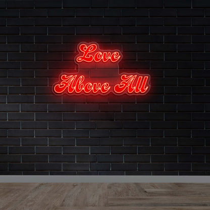 Love Above All - Premium Neon Artwork