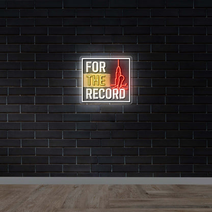 FOR THE RECORD - Premium Neon Artwork