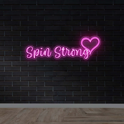 SPIN STRONG -  Premium Neon Artwork